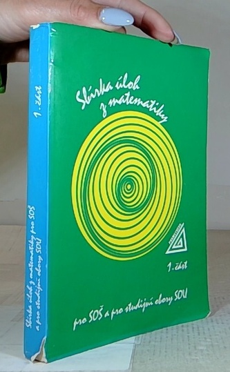 Sbírka úloh z matematiky, 1. část, pro SOŠ a pro studijní obory
