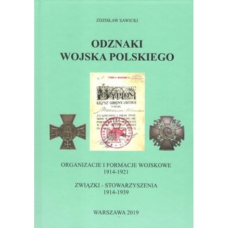Odznaki Wojska Polskiego. Organizacje i formacje wojskowe 1914-1921
