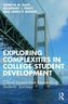 Exploring Complexities in College Student Development