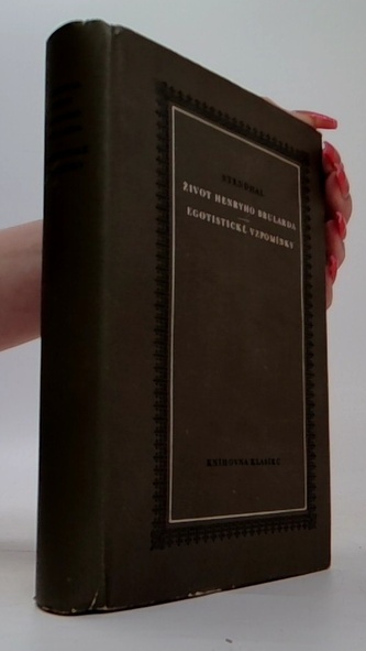 Život Henryho Brularda Egotistické vzpomínky