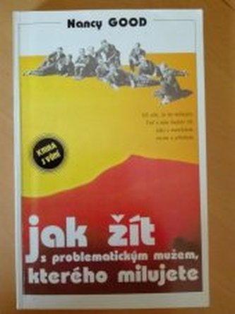 Jak žít s problematickým mužem, kterého milujete už víte, že ho