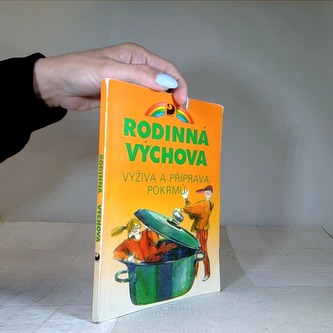 Rodinná výchova - výživa a příprava pokrmů
