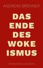 Das Ende des Wokeismus