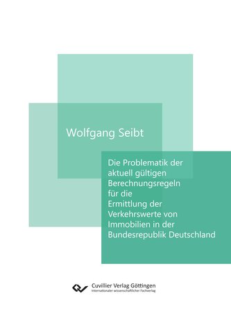 Die Problematik der aktuell gültigen Berechnungsregeln für die Ermittlung der Verkehrswerte von Immobilien in der Bundesrepublik