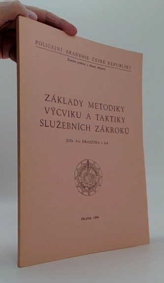 Základny metodiky výcviku a taktiky služebních zákroku