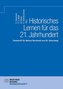 Historisches Lernen für das 21. Jahrhundert