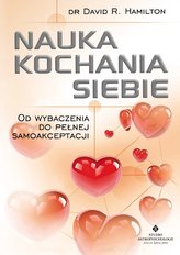 Nauka kochania siebie. Od wybaczenia do pełnej samoakceptacji wyd. 2024