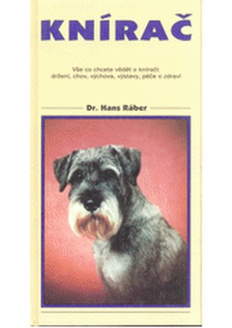 Knírač Vše, co chcete vědět o knírači: držení, chov, výchova, vý