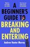 A Beginner's Guide to Breaking and Entering