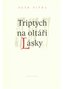 Triptych na oltáři lásky