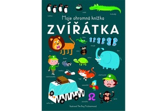 Moje ohromná knížka - Zvířátka