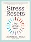 Stress Resets