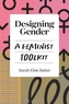 Designing Gender