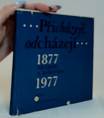 Přicházejí, odcházejí