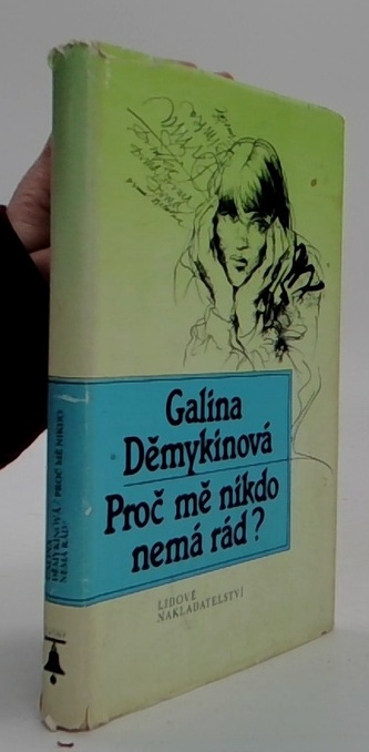 Proč mě nikdo nemá rád?