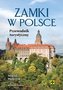 Zamki w Polsce. Przewodnik turystyczny wyd. 2024