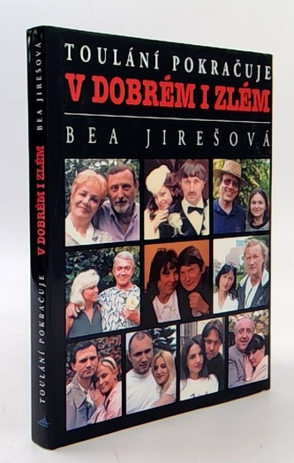 Toulání pokračuje v dobrém i zlém