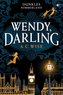 Wendy, Darling - Dunkles Nimmerland (mit gestaltetem Farbschnitt)