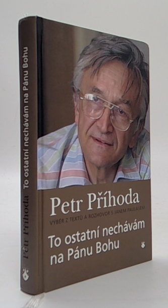 To ostatní nechávám na Pánu Bohu