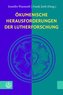 Ökumenische Herausforderungen der Lutherforschung