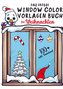 Das große Window Color Vorlagen Buch für Weihnachten: Liebevoll gestaltete Motive für Kinder und Erwachsene | inkl. Download