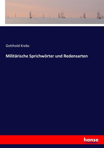 Militärische Sprichwörter und Redensarten