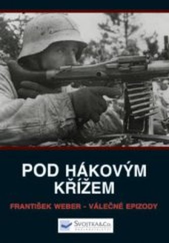 Pod hákovým křížem Válečné epizody