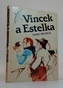 Vincek a Estelka