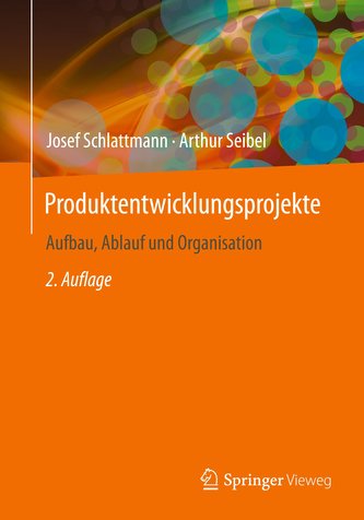 Produktentwicklungsprojekte - Aufbau, Ablauf und Organisation