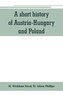 A short history of Austria-Hungary and Poland