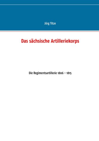 Das sächsische Artilleriekorps