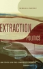 Extraction Politics