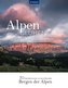 Alpenglühen - 30 Wandertouren durch leuchtende Alpenlandschaften