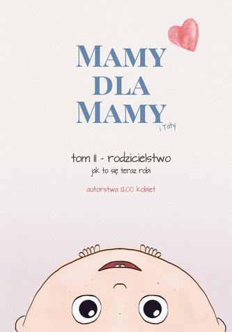 Mamy dla Mamy tom 2 rodzicielstwo