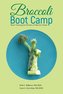 Broccoli Boot Camp