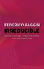 Irreducible: Consciousness, Life, Computers, and Human Nature