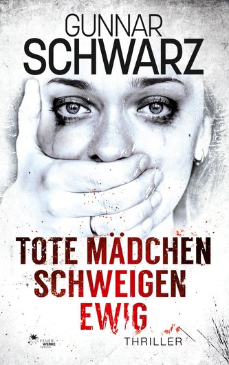 Tote Mädchen schweigen ewig (Thriller)