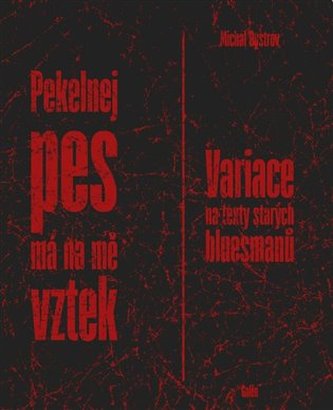 Pekelnej pes má na mě vztek