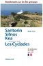 Santorin Sifnos Kea , Ouest et Sud Les Cyclades