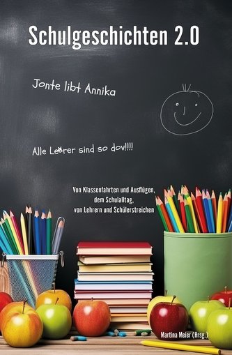 Schulgeschichten 2.0