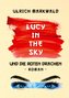 Lucy in the Sky und die Roten Drachen