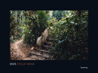 Stille Wege - KUNTH Wandkalender 2025