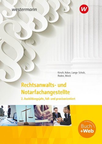 Rechtsanwalts- und Notarfachangestellte. 2. Ausbildungsjahr,. fall- und praxisorientiert: Schülerband