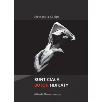 Bunt ciała Butoh Hijikaty