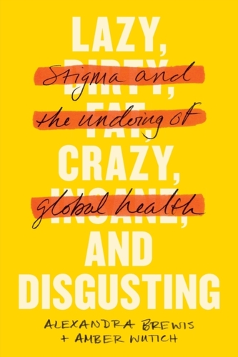 Lazy, Crazy, and Disgusting