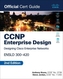 CCNP Enterprise Design ENSLD 300-420 Official Cert Guide