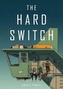 The Hard Switch