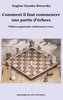 Comment il faut commencer une partie d'échecs