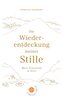 Die Wiederentdeckung meiner Stille