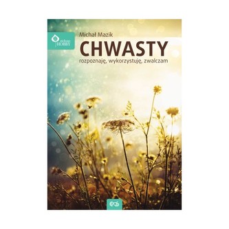 CHWASTY ROZPOZNAJĘ WYKORZYSTUJĘ ZWALCZAM
